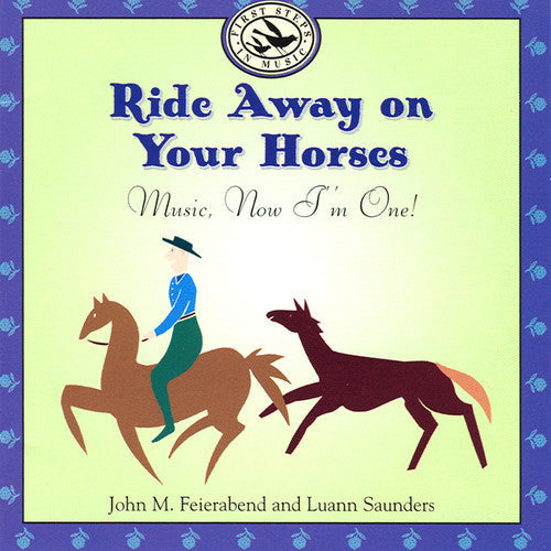 Feirabend/Saunders - Ride Away On Your Horses: Music, Now I'm One [CD]