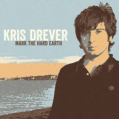 Kris Drever - Mark The Hard Earth [LP] Vinyl Record