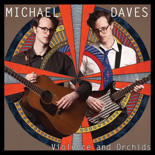 Michael Daves - Violence And Orchids [LP] Vinyl Record