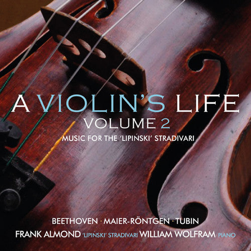 Frank Almond / Wolfram - Violin's Life 2: Music for the Lipinski Strad Music CD