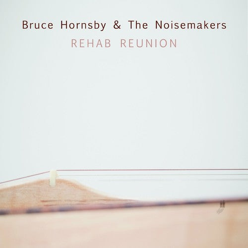Hornsby,bruce & Noisemakers - Rehab Reunion - Vinyl Record