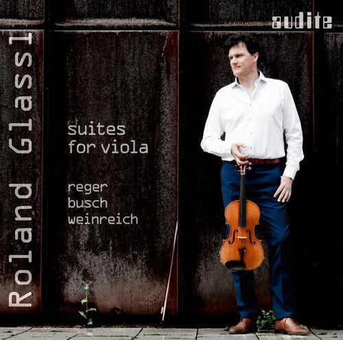 Roland Glassl - Busch Reger & Weinreich - Suites For Viola [CD]