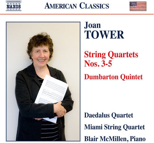 Joan Tower / Miami String Quartet / Mcmillen,Blair - Joan Tower: String Quartets Nos. 3-5 & Dumbarton Quintet [CD]
