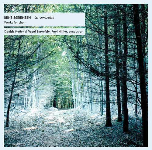 Bent Sorenson / Hillier,Paul / Riis,Adam - Snowbells Work for Choir [CD]