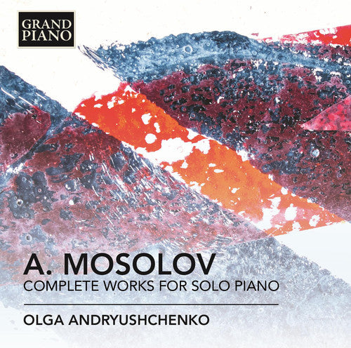 Mossolov,alexander / Andryushchenko,olga - Complete Works For Solo Piano - Music CD