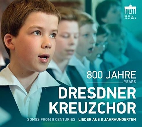 Dresdner Kreuzchor - 800 Years Dresdner Kreuzchor [CD]