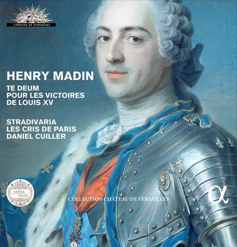Stradivaria / Daniel Cuiller / Les Cris De Paris - Henry Madin: Te Deum Pour Les Victoires De Louis V [CD]