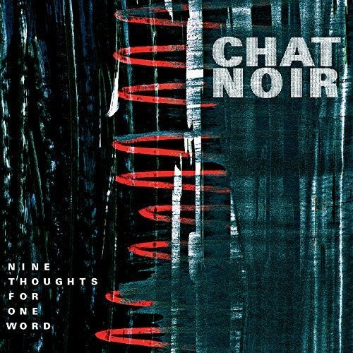 Chat Noir - Nine Thoughts For One Word [LP] Vinyl Record