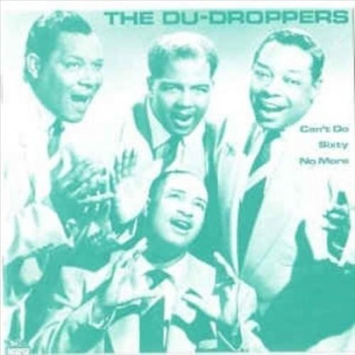 Du Droppers - Can't Do Sixty No More [LP] Vinyl Record