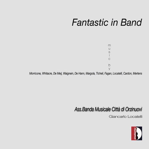 Fagan / Banda Musicale Citta Orzinuovi / Locatelli - Fantastic in Band [3 CD]