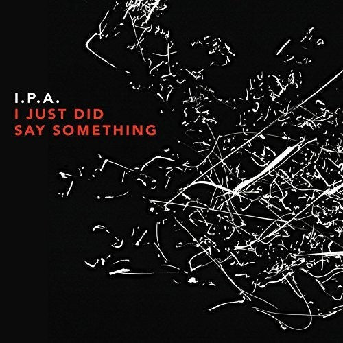 Ipa - I Just Did Say Something [CD]