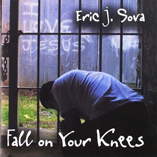 Sova, Eric J. - Fall on Your Knees [CD]