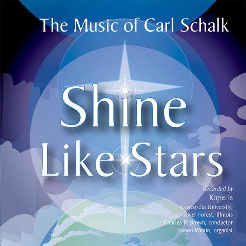 Carl Schalk - Shine Like Stars [CD]