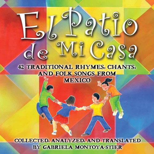 Gabriela Montoya-Stier - El Patio de Mi Casa [CD]