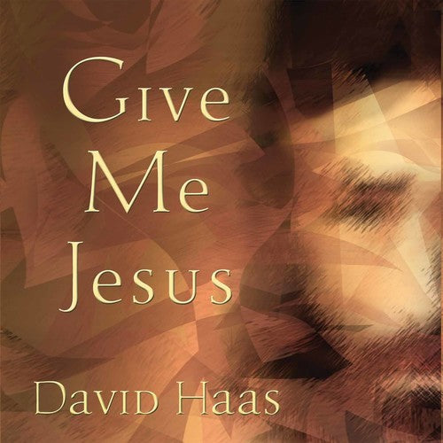 - Give Me Jesus Music CD