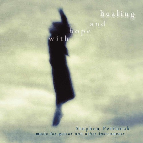 Stephen Petrunak - With Hope & Healing Music CD