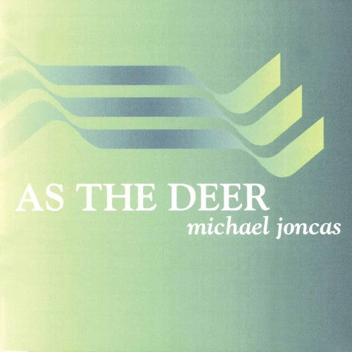 Michael Joncas - As the Deer Music CD