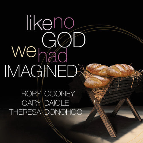 Cooney / Daigle / Donohoo - Like No God We Had Imagined [CD]