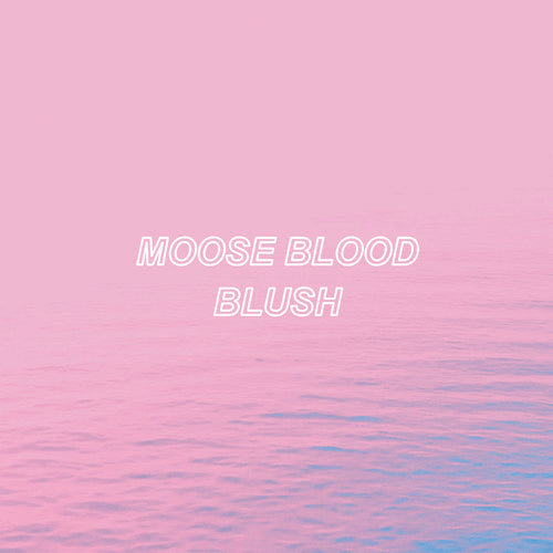Moose Blood - Blush - Vinyl Record