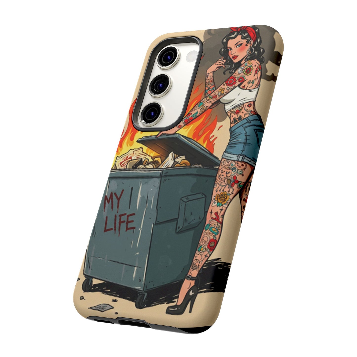 My Life is a Dumpster Fire Tough Phone Case