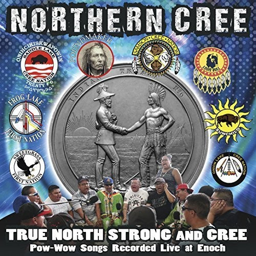 Northern Cree - True North Strong And Cree [CD]