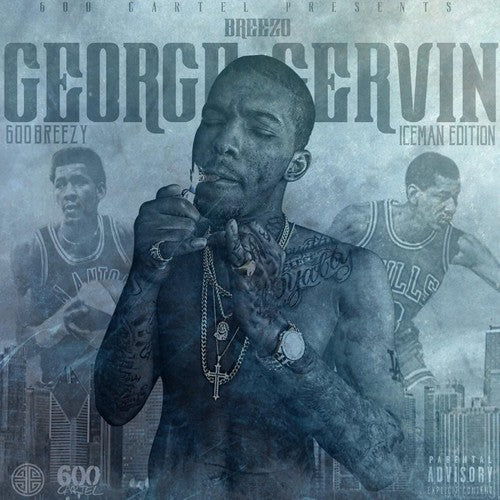 600breezy - Breezo George Gervin (Iceman Edition) [Digipak]