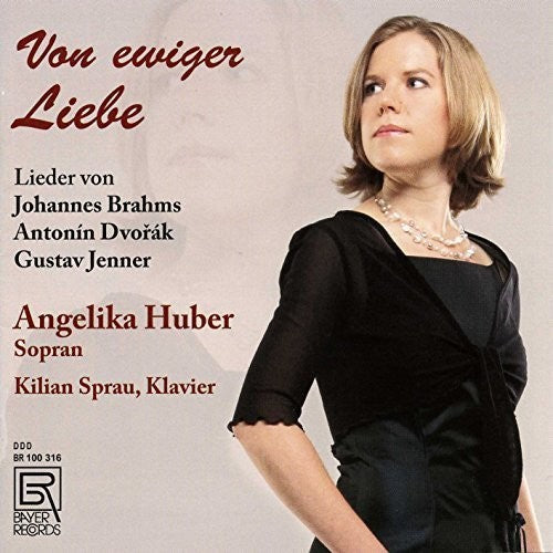 Brahms / Dvorak / Jenner / Huber - Of Eternal Love - Music CD