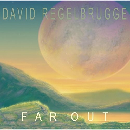 David Regelbrugge - Far Out [CD]