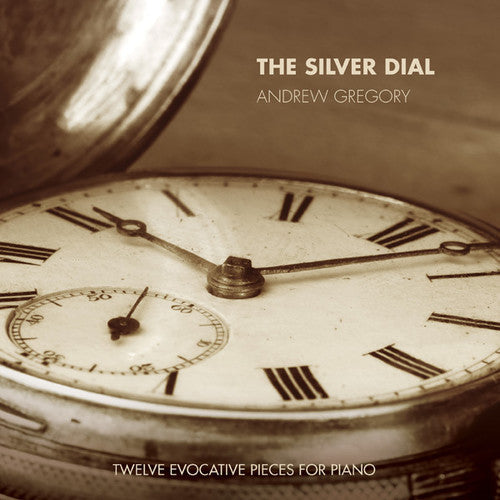 Andrew Gregory - Silver Dial [CD]