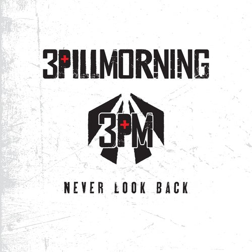 3 Pill Morning - Never Look Back [CD]