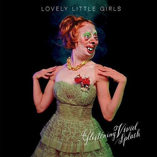 Lovely Little Girls - Glistening Vivid Splash - Music CD