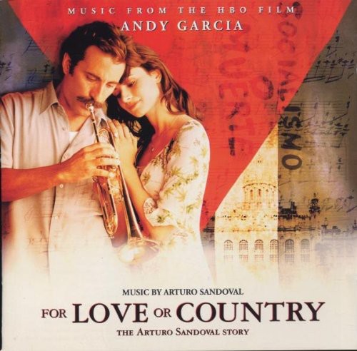 For Love Or Country-Arturo Sandoval Story - For Love or Country: The Arturo Sandoval Story (Original Soundtrack) [CD]