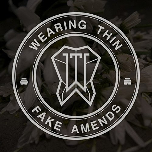 Wearing Thin - Fake Amends [CD]