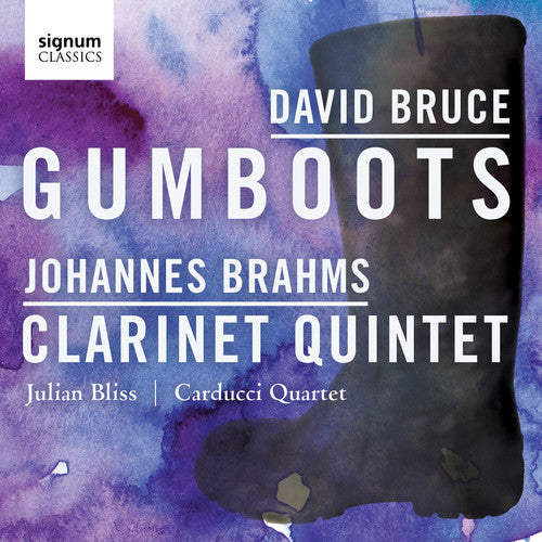 Brahms,j. / Bliss,julian / Carducci String Quartet - David Bruce: Gumboots - Johannes Brahms: Clarinet - Music CD