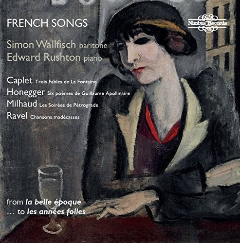 A Caplet / Wallfisch,Simon / Rushton,Edward - Caplet Honegger Milhaud & Ravel: French Songs Music CD