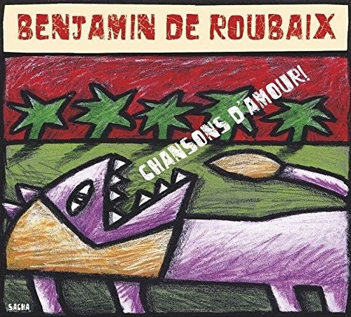 De Benjamin Roubaix - Chansons D'Amour [CD]