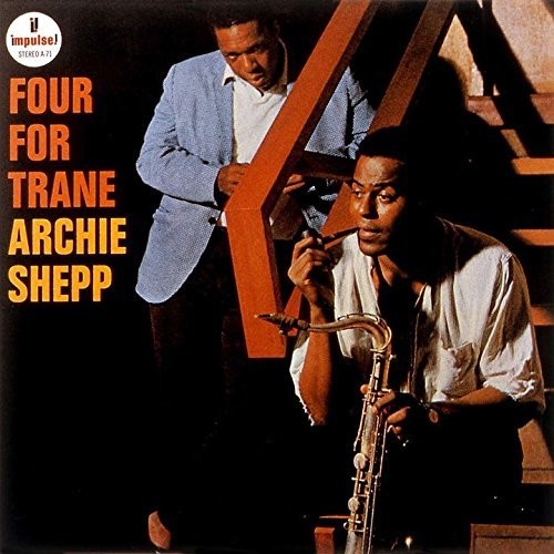 Archie Shepp - Four For Trane [CD]