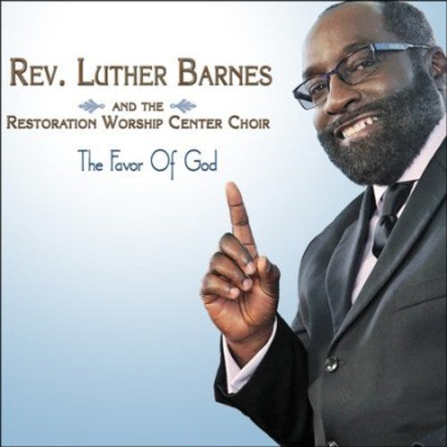 Rev. Luther Barnes - Favor Of God [CD]