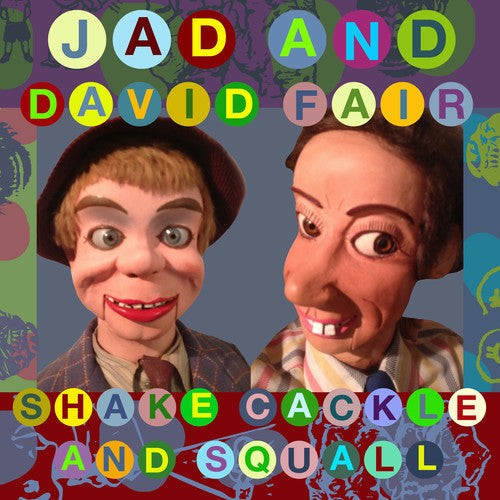 Jad Fair & David - Shake, Cackle And Squall [Vinyl] Vinyl Record