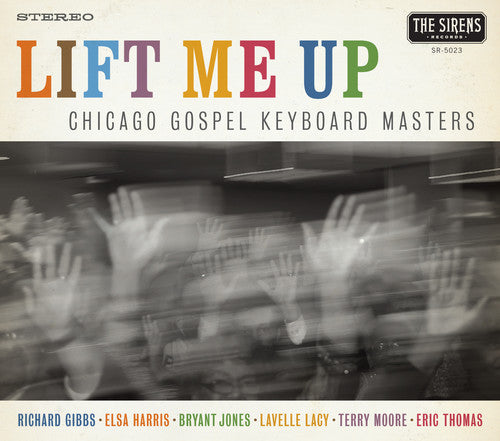 Chicago Gospel Keyboard Masters - Lift Me Up [CD]