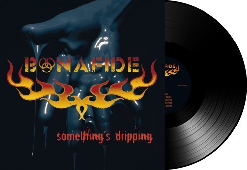 Bonafide - Somethings Dripping [180 Gram] Vinyl Record