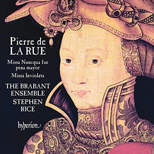 La Rue / Brabant Ensemble - Missa Nuncqua Fue Pena Mayor Missa Inviolata - Music CD