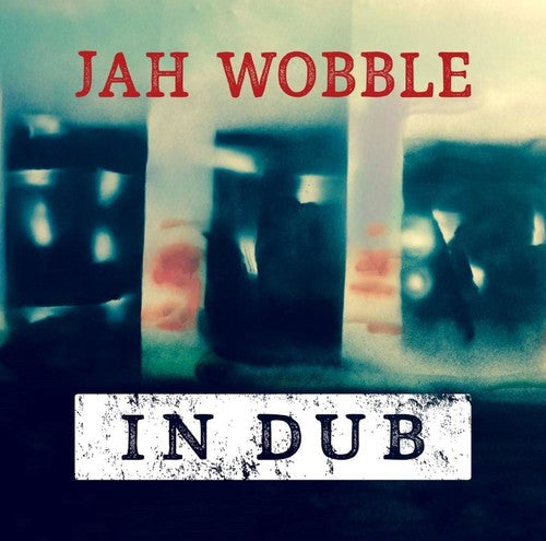 Jah Wobble - In Dub: Deluxe [Import]