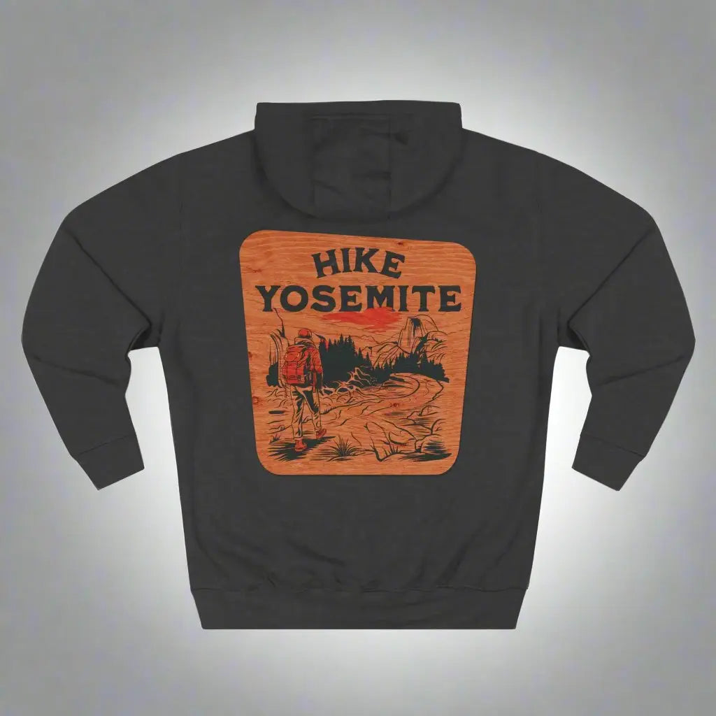 Hike Yosemite National Park Unisex Fit Fleece Hoodie Wooden Mountain Sign