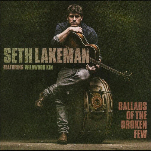 Lakeman,seth - Ballads Of The Broken Few - Music CD