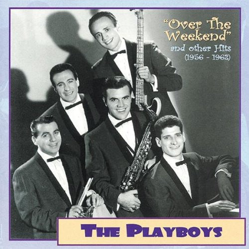 Playboys - 1956-62-Over The Weekend & Oth Music CD