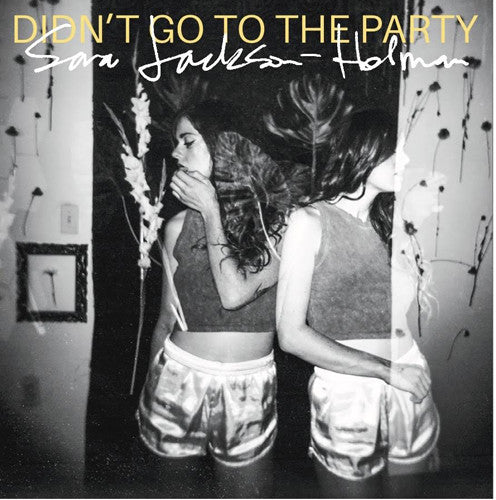 Sara Jackson-Holman - Didn't Go To The Party Music CD