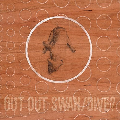 Out Out - Swan/Dive? [Vinyl] Vinyl Record