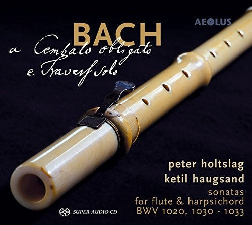 J Bach S / Holtslag / Haugsand - Bach: Cembalo Obligato E Travers Solo [CD]