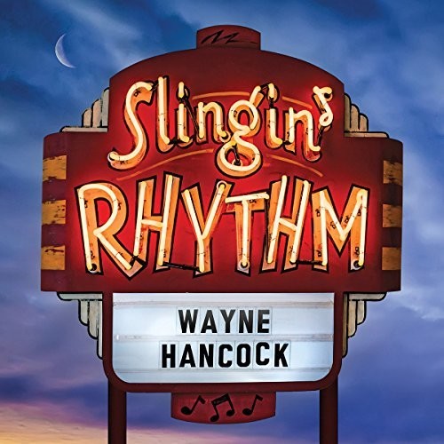 Wayne Hancock - Slingin' Rhythm Music CD